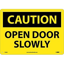 Caution Signs; Open Door Slowly, 10X14, .040 Aluminum