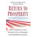 Return to Prosperity: How America Can Regain Its Economic Superpower Status