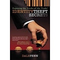 Identity Theft Secrets: Exposing the Tricks of the Trade Dale Penn Hardcover