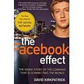 The Facebook Effect:The Inside Story of the Company That Is Connecting the World