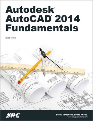 Autodesk Autocad 2014 Fundamentals Elise Moss Paperback