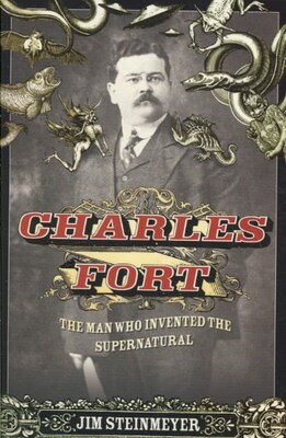 Charles Fort Jim Steinmeyer Hardcover