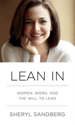 Lean In: Women, Work, and the Will to Lead Sheryl Sandberg HardCover