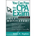 You Can Pass the CPA Exam: Get Motivated Debra R. Hopkins Paperback