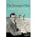 The Strangest Man The Hidden Life Of Paul Dirac, Mystic Of The Atom Graham Farmelo Paperback