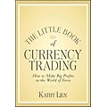 The Little Book Of Currency Trading Kathy Lien Hardcover