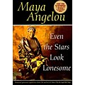 Even the Stars Look Lonesome Maya Angelou Paperback