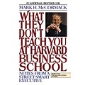 What They Dont Teach You At Harvard Business School: Notes From A Street-Smart Executive Paperback