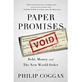 Paper Promises: Debt, Money, and the New World Order