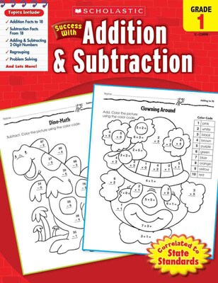 Scholastic Success with Addition & Subtraction, Grade 1