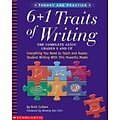 6 + 1 Traits of Writing: The Complete Guide, Grades 3 and up by Ruth Culham, Paperback (9780439280389)