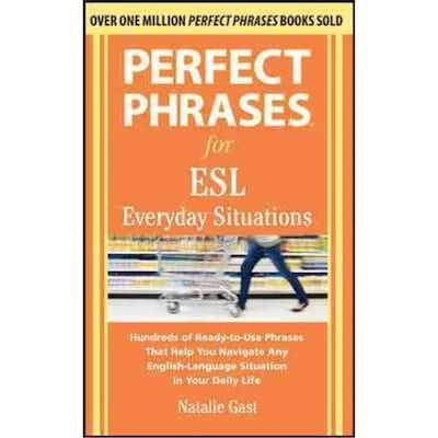 Perfect Phrases for ESL Everyday Situations Natalie Gast Paperback