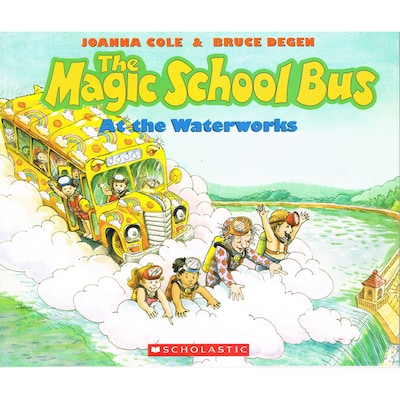 Scholastic Magic School Bus Books, The Magic School Bus at the Waterworks