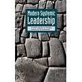Modern Systemic Leadership: A Holistic Approach for Managers, Coaches, and HR Professionals