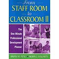 Corwin From Staff Room to Classroom II: The One-Minute Professional Development Planner Book