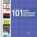 The Web Designers 101 Most Important Decisions: Professional Secrets for a Winning Website