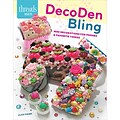 Taunton Press® DecoDen Bling: Mini Decorations For Phones & Favorite Things Paperback Book
