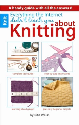 Everything the Internet Didnt Teach You About Knitting