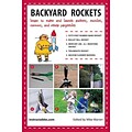 Backyard Rockets: Learn to Make and Launch Rockets, Missiles, Cannons, and Other Projectiles