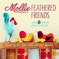 Mollie Makes Feathered Friends: Creating 18 Handmade Projects for the Home