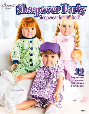 Sleepover Party: Sleepwear for 18 Dolls (Annies Sewing)