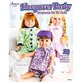 Sleepover Party: Sleepwear for 18 Dolls (Annies Sewing)