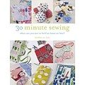 30 Minute Sewing: What Can You Sew In Half an Hour or Less?