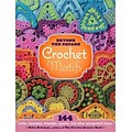 Beyond the Square Crochet Motifs:144 circles, hexagons, triangles, squares & other unexpected shapes
