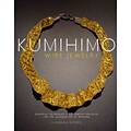 Kumihimo Wire Jewelry: Essential Techniques and 20 Jewelry Projects for the Japanese Art of Braiding