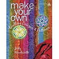 Make Your Own Quilting Designs and Patterns
