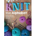 Knit the Alphabet: Quick and Easy Alphabet Knitting Patterns