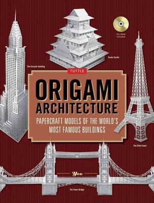 Origami Architecture: Papercraft Models of the Worlds Most Famous Buildings