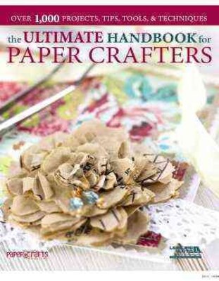 Ultimate Handbook for Paper Crafters