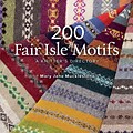 200 Fair Isle Motifs: A Knitters Directory