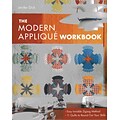 The Modern Applique Workbook: Easy Invisible Zigzag Method 11 Quilts to Round Out Your Skills