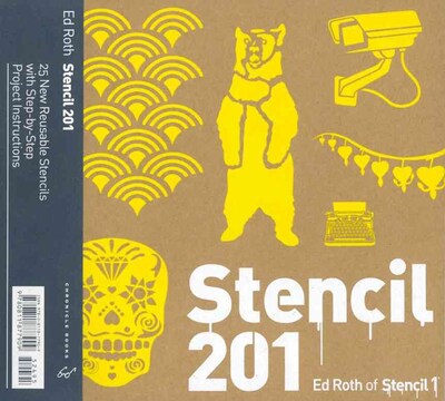 Stencil 201: 25 New Reusable Stencils with Step-by-Step Project Instructions