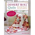 Dessert Roll Quilts: 12 Simple Dessert Roll Quilt Patterns
