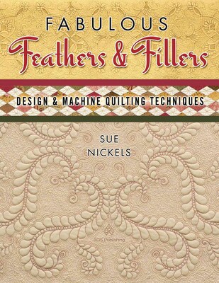 Fabulous Feathers & Fillers: Design & Machine Quilting