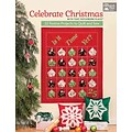 Celebrate Christmas with That Patchwork Place: 22 Festive Projects to Quilt and Sew