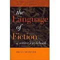 The Language of Fiction: A Writers Stylebook