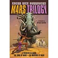 Mars Trilogy: A Princess of Mars; The Gods of Mars; The Warlord of Mars