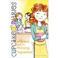 Alexis and the Missing Ingredient (Cupcake Diaries)