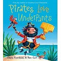 Pirates Love Underpants (The Underpants Books)