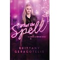 What the Spell (Lifes a Witch PB)