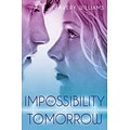 The Impossibility of Tomorrow: An Incarnation Novel