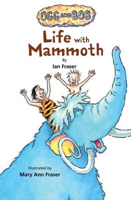 Life with Mammoth (Ogg & Bob)