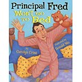 Principal Fred Wont Go To Bed