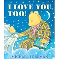 I Love You, Too! (Andersen Press Picture Books)