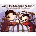 Was It the Chocolate Pudding?: A Story For Little Kids About Divorce