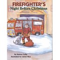 Firefighters Night Before Christmas (The Night Before Christmas Series)